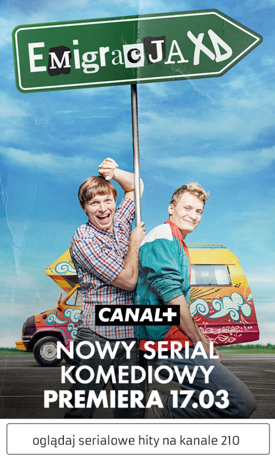 Emigracja nowy serial CANAL+