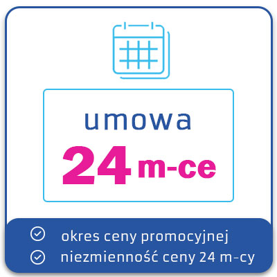 Umowa na 24 miesiące. Okres ceny promocyjnej to 24 miesiące. Niezmienność ceny przez 24 miesiące.