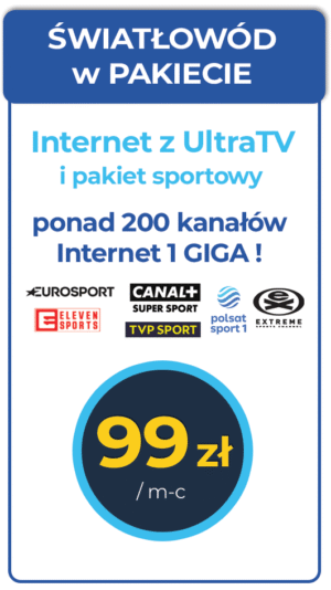 Super oferta pakietowa. Internet 1 Giga z telewizją już za 99 zł. W cenie pakiet sportowy z kanałami Eurosport, Elevem, Canal+ Supersport, Polsat Sport, TVP Sport oraz Extreme Sports